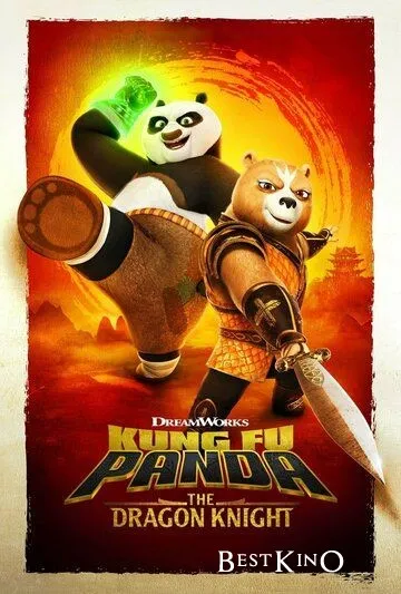 Кунг-фу Панда: Рыцарь дракона / Kung Fu Panda: The Dragon Knight (2022)